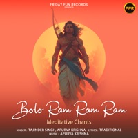 Bolo Ram Ram Ram - Meditative Chants - Single - Tajinder Singh & Apurva Krishna