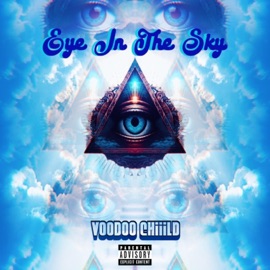 Eye In The Sky Voodoo Chiiild