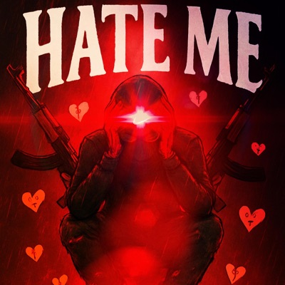 Hate Me