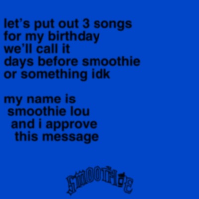 Days Before Smoothie Or Something Idk - Single