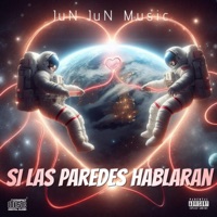 Si Las Paredes Hablaran - Single - JuN JuN Music