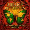 8 Billion Butterflies
