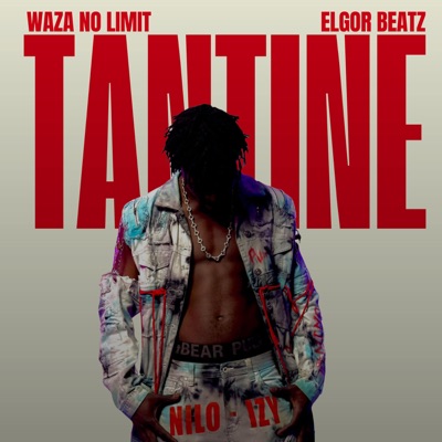 Song - TANTINE - Waza no limite & Elgor Beatz