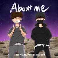About me - Single - Issei Uno Fifth & 4NT1xT.