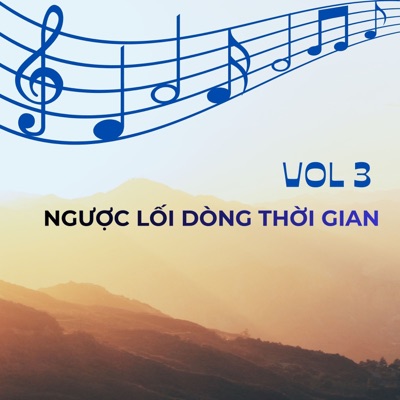 Ngược Lối Dòng Thời Gian (Vol 3)