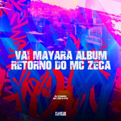 Vai Mayara Álbum Retorno do Mc Zeca - Single