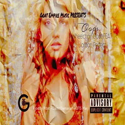 Oop (I Did IT Again) (feat. Jordan Perfect) - Single