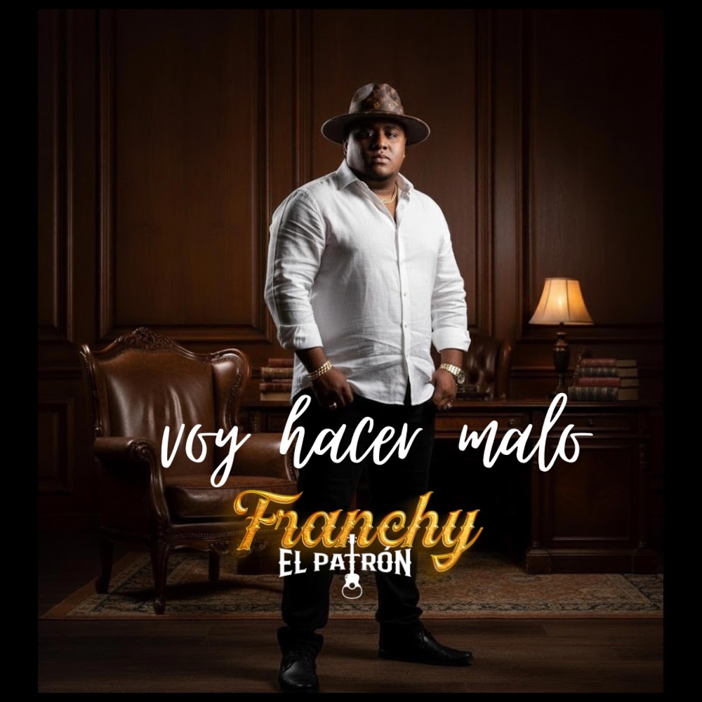 Обложка альбома «voy hacer malo - Single» — franchy el patron