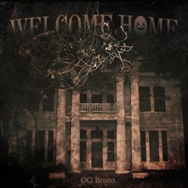 Welcome Home (feat. Ash) OG Bruno