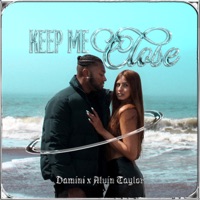 Keep Me Close - Single - Alvin Taylor & Damini