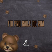 Foi pro Baile de Rua (feat. MC MEMÉ) - Single - DJAY HZ, GOHAN 011 & MC IGUI DA VLG