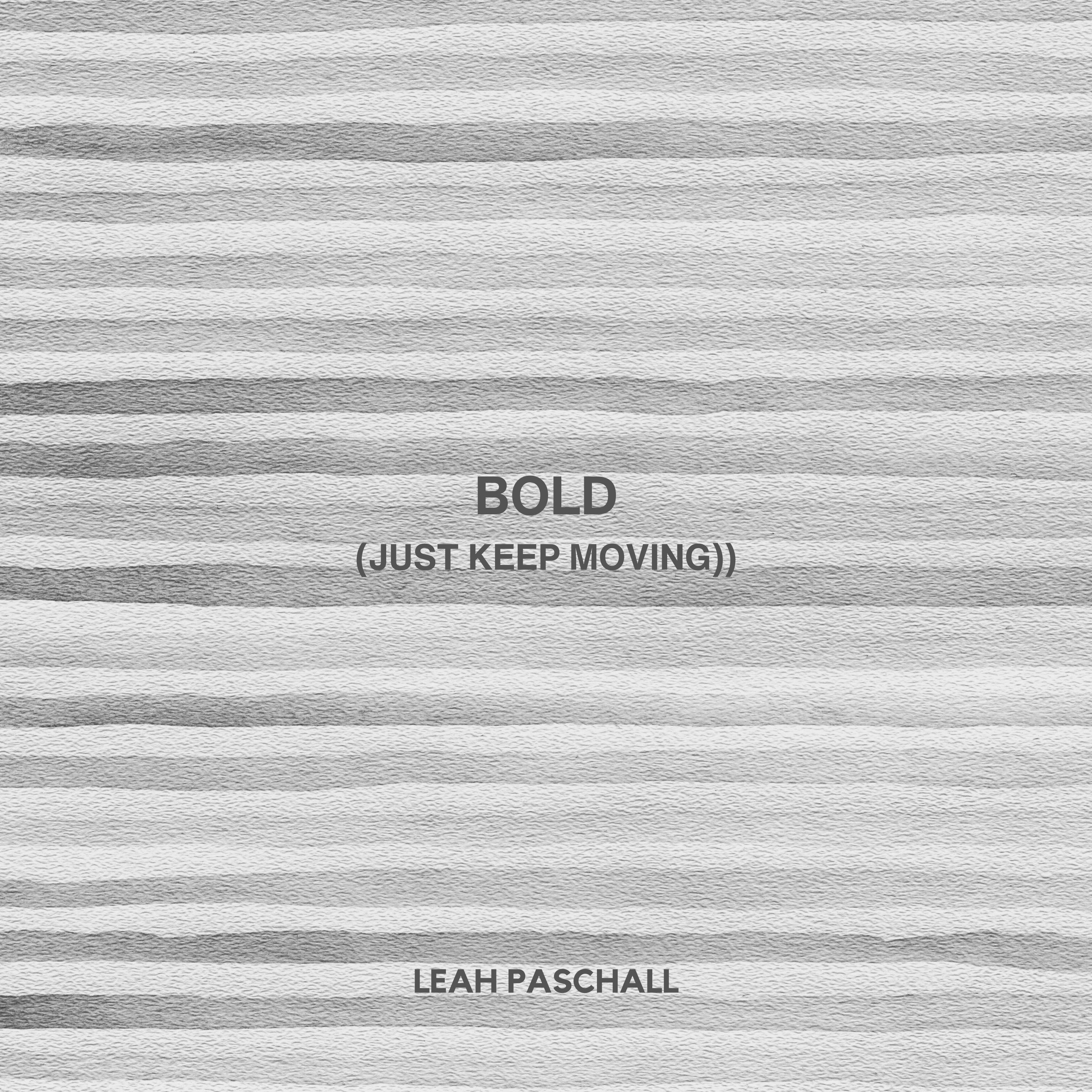 Bold (Just Keep Moving) - Single