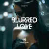 Blurred Love