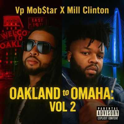 Vp Mob$tar X Mill Clinton: Oakland to Omaha, Vol. 2