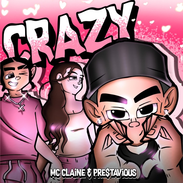 Crazy (feat. Mc Claine & Pre$tavious)