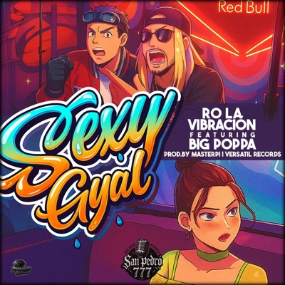 Sexy Gyal (feat. Big Poppa) - Single