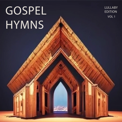 Gospel Hymns - Lullaby Edition, Vol. 1 - EP - The Soft Music Box Cover Art