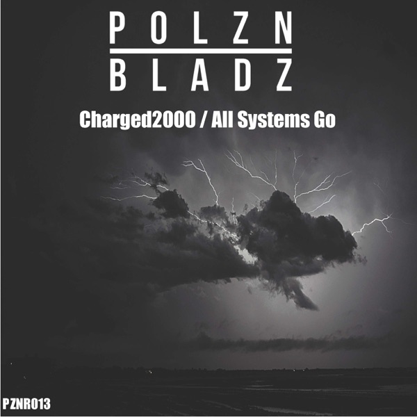 Charged2000 / All Systems Go - Single