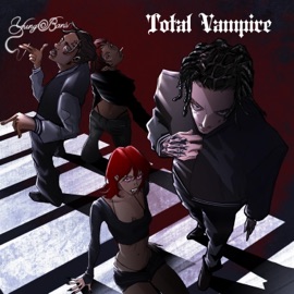 Like You (feat. Yung Bans) Total Vampire