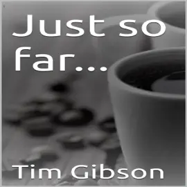 Just So Far...: Coffee Talk: A Leader's Job, Book 3 (Unabridged)