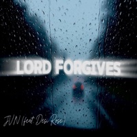 Lord Forgives (feat. Desi Rose) - Single - JVN
