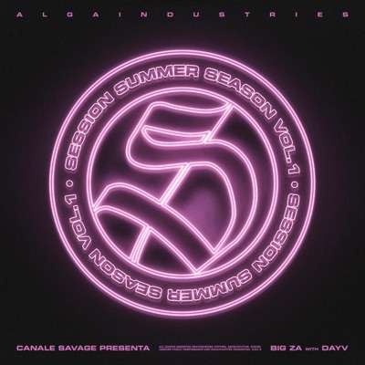 SESSION SUMMER SEASON VOL.1.1 - Big Za (feat. Dayv) - Single
