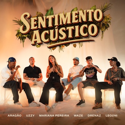 Sentimento Acústico #1: Cumplicidade (feat. Mariana Pereira, LEO2745, Drenaz & Aragão) - Single