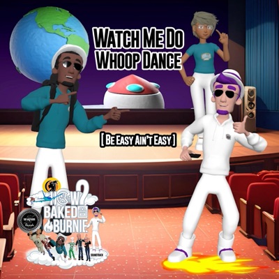 Watch Me Do Whoop Dance (feat. Uncle Nard) [Be Easy Ain't Easy] - Single