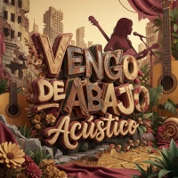 Vengo de Abajo (Acústico) - Single - ARTI Queen