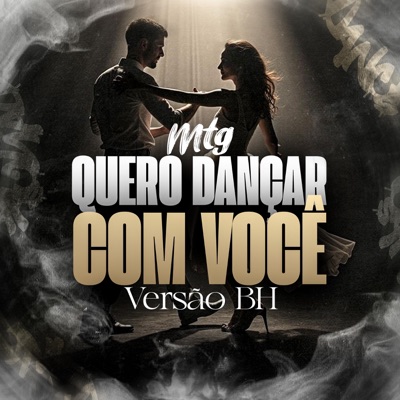 Mtg Quero Dançar Com Voçe (Versão BH) - Single