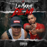 Lo Mejor De Mi (feat. Yeo Freko) - Single - Jhay disla