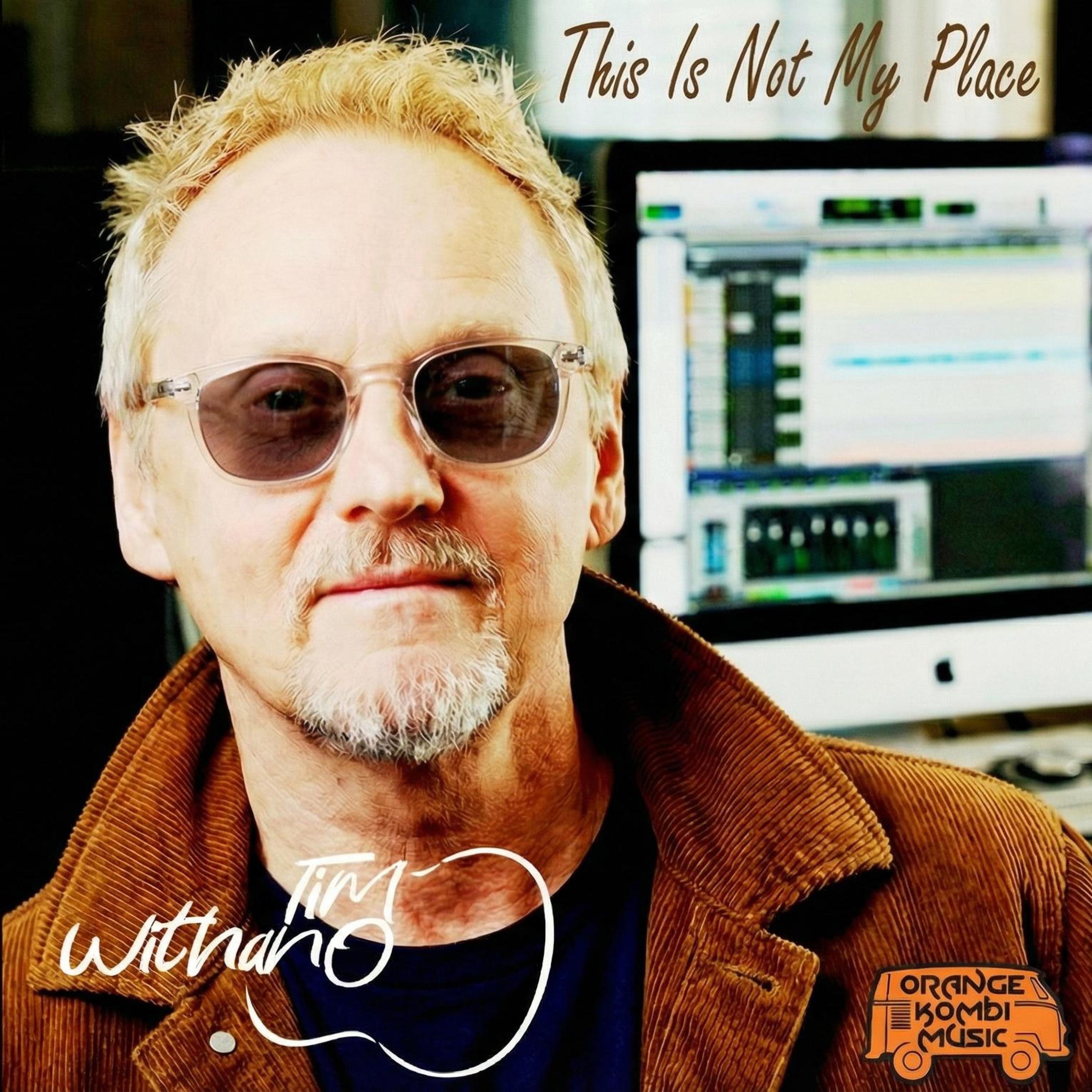 TIM WITHANO - THIS IS NOT MY PLACE
