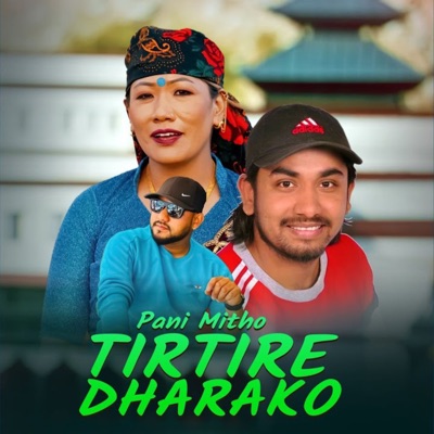 Pani Mitho Tirtire Dharako (feat. Bishnu Maya Gurung) - Single