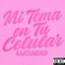 Mi tema en tu celular - Lucacio lyrics