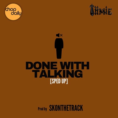 Done With Talking (Sped Up) - Single