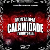 Montagem Calamidade Territorial - Single - DJ LUCAS DA DZ7, Mc bm oficial & G7 MUSIC BR