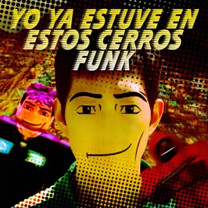 YO YA ESTUVE EN ESTOS CERROS FUNK - EP