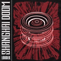 Louder - Single - Shanghai Doom