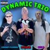 Dynamic Trio (feat. Goosey Floods ZFFZ & Big D) - Single