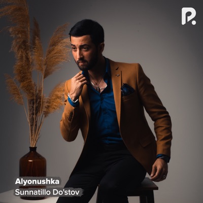 Song - Alyonushka - Sunnatillo Do'stov