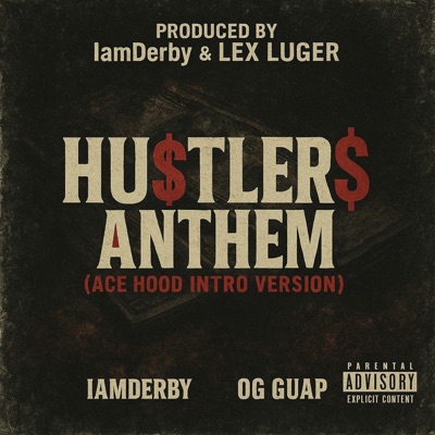 Hu$tler$ Anthem (feat. OG Guap) [Ace Hood Intro Version] - Single