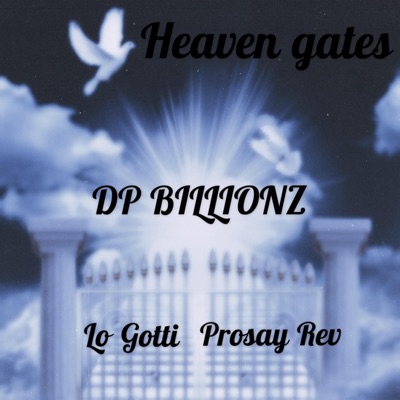 Heaven gates (feat. Lo Gotti & Prosay Rev) - Single