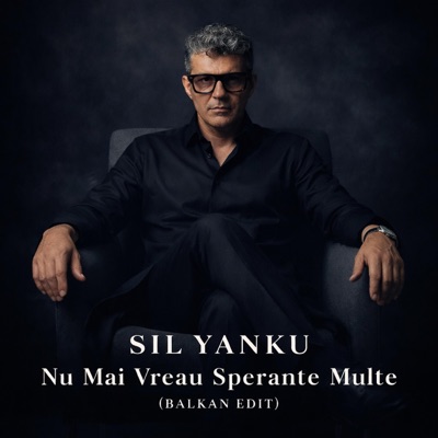 Nu Mai Vreau Sperante Multe (Balkan Edit) - Single
