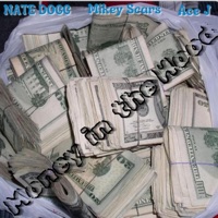 Money in the Hood (feat. Nate Dogg & Ace J) - Single - Mikey Scars