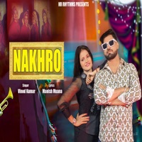 Nakhro - Single - Vinod Kumar