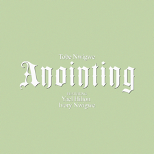 ANOINTING (FALL ON ME)