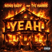 YEAH (feat. Tye Harris) - Single - Nunu Baby