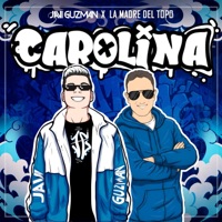 Carolina - Single - Javi Guzman & La Madre del Topo