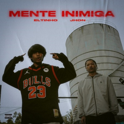 Mente Inimiga (feat. Eltinho & Jhon) - Single