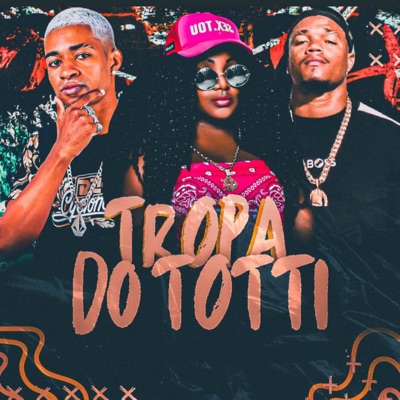 Tropa do Totti (feat. Mc Rose da Treta) - Single